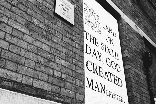 Welovemcr On The Sixth Day God Created Manchester