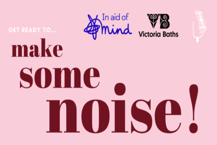 make some noise victoria baths